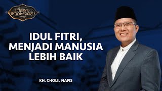 Download lagu Idul Fitri, Menjadi Manusia Lebih Baik Bersama KH. Cholil Nafis | Damai Indonesiaku
