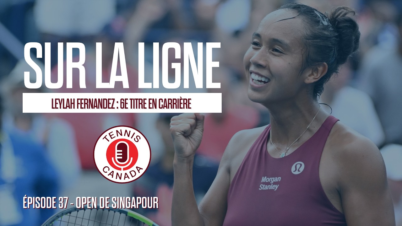 Leylah Fernandez : 6e titre en carrière | EP37