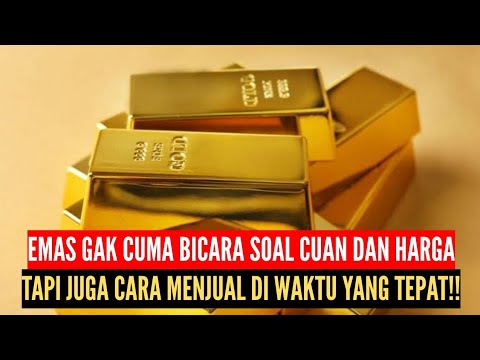 Tips Menjual Emas Biar Cuan Maksimal, Jangan Jual Sebelum Tahu Ini!
