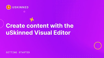 Create Content with the uSkinned Visual Editor