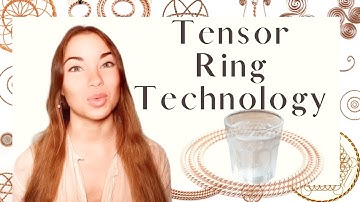 Tensor Ring Technology - How These Simple Copper Devices Structure Water