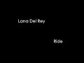 Lana Del Rey - Ride (lyrics)