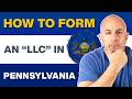 How to Set Up an LLC in Pennsylvania | Pennsylvania LLC (Detailed Walkthrough for Beginners)