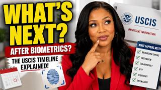 What Happens After Biometrics? The USCIS Timeline Explained