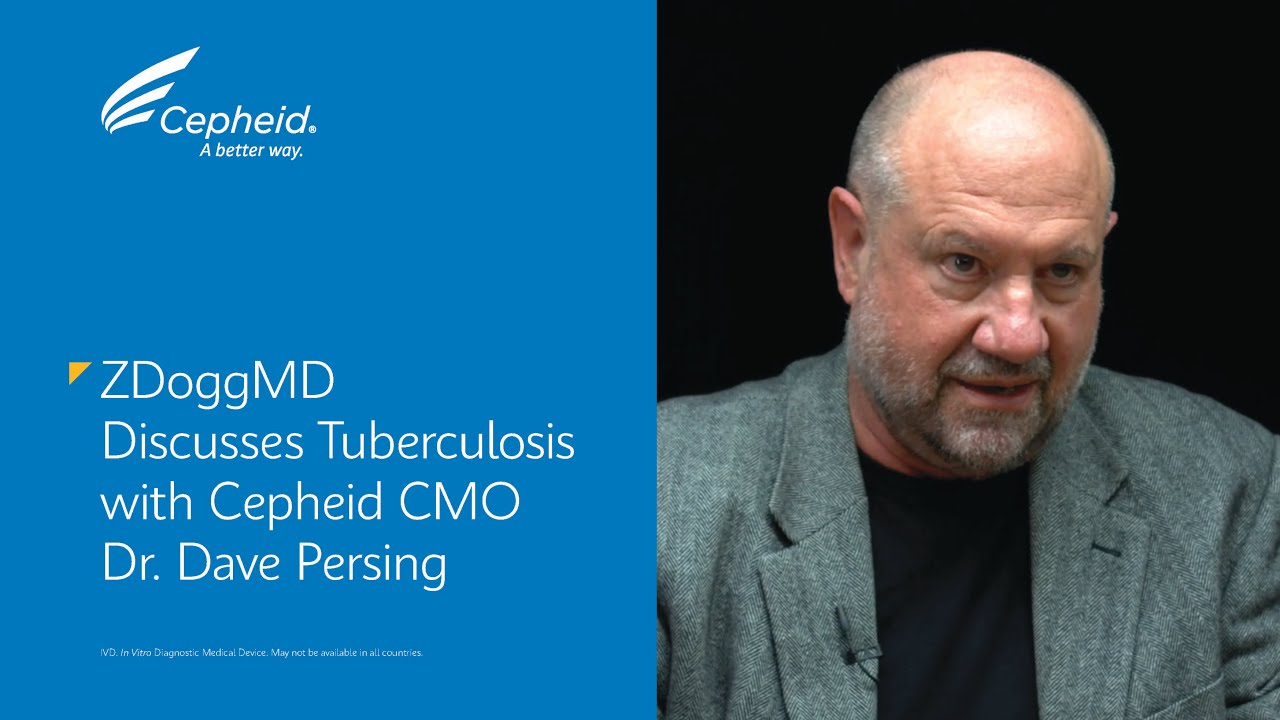 ZDoggMD Discusses Tuberculosis with Cepheid CMO Dr. Dave Persing YouTube