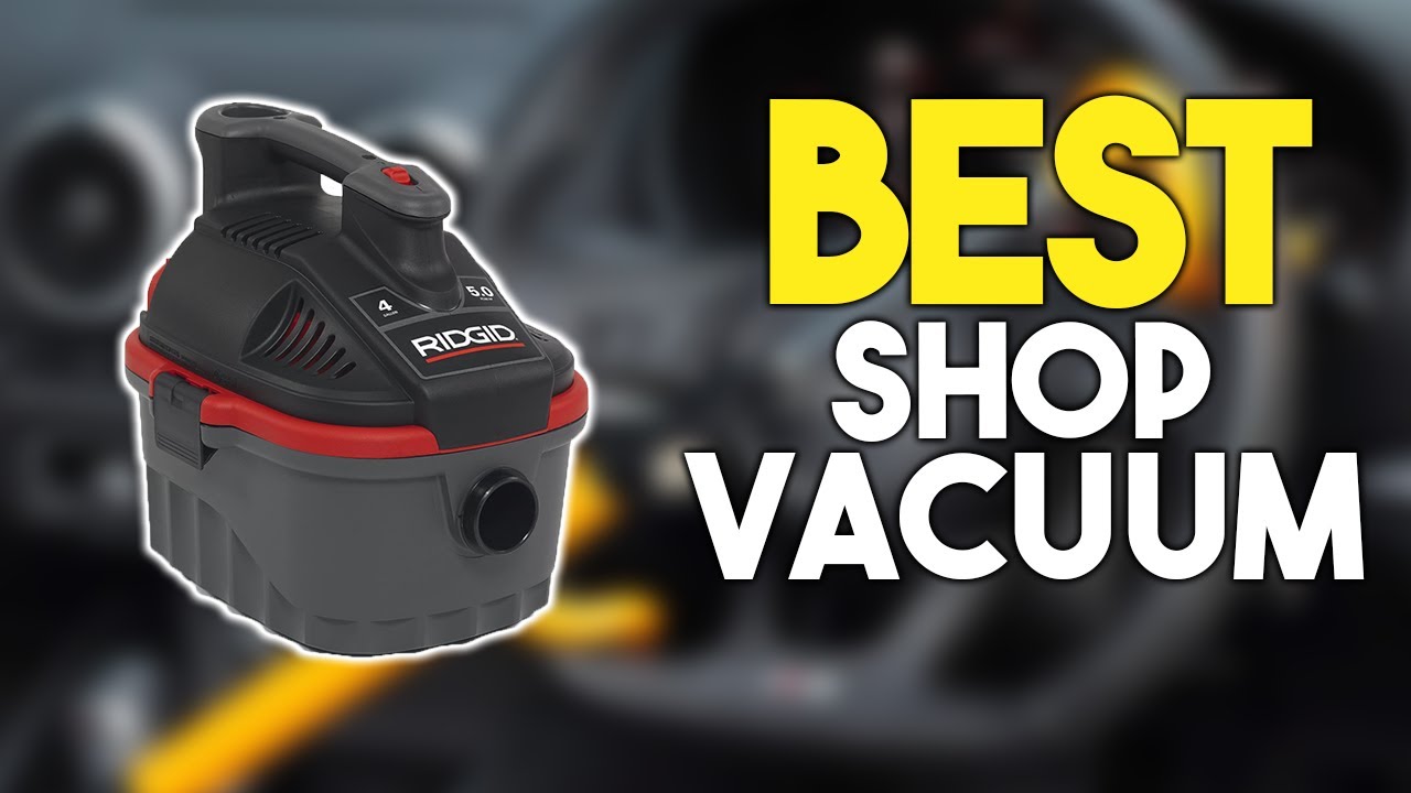 5 Best Shop Vacuums for the Money YouTube