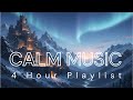 Deeply Relaxing Music: 4 Hours of Calm Music for Stress Relief &amp; Meditation