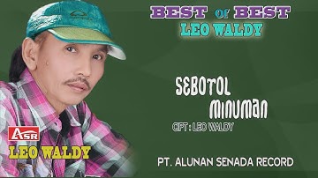 LEO WALDY -  SEBOTOL MINUMAN ( Official Video Musik ) HD