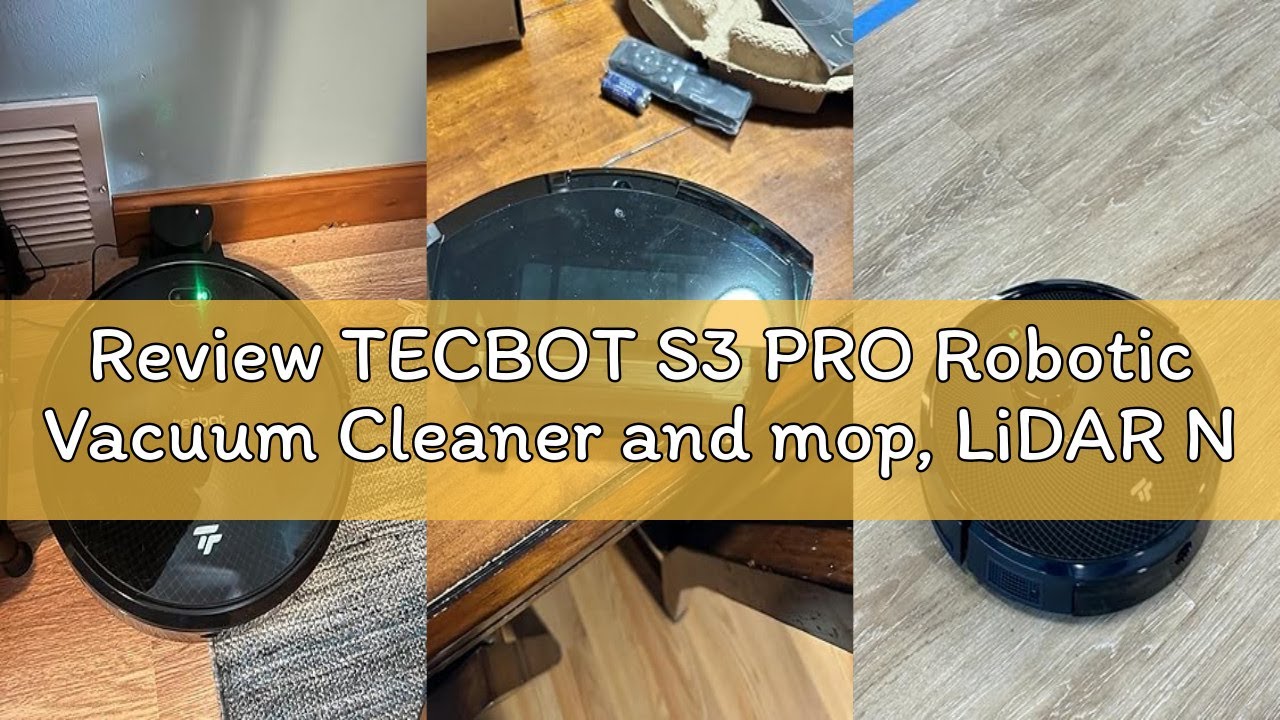 Review TECBOT S3 PRO Robotic Vacuum Cleaner and mop, LiDAR Navigation, 150mins Runtime&4,000Pa Sucti