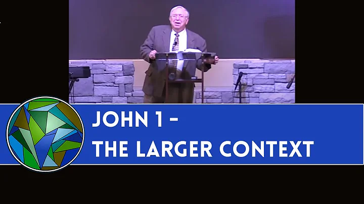 John 1 - The Larger Context - by J. Dan Gill