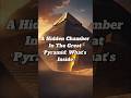 A Hidden Chamber In The Great Pyramid; What's Inside