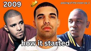 (Ep. 1) The REAL Story of Drake, Kendrick Lamar & J. Cole | Passing of The Crown (2009)