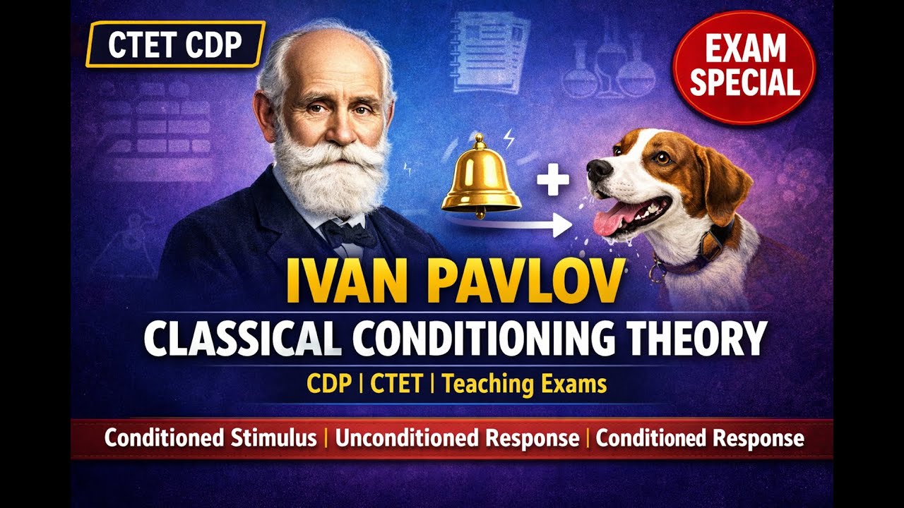 Ivan Pavlov’s Classical Conditioning Theory | CDP | CTET & Teaching Exams | Explained in English