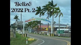 Belize 2022 Pt 2