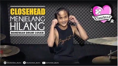 Closehead - Menjelang Hilang || Drum Cover by Bohemian Drums