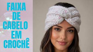 FAIXA DE CABELO EM CROCHÊ