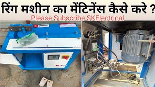 Famous How to maintain ring machine / Ring / Bending / Machine Wealth