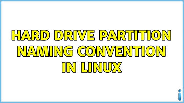 Ubuntu: Hard drive partition naming convention in Linux (2 Solutions!!)