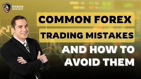 Common Forex Trading Mistakes and How to Avoid Them || Rabab Markets #rababmarkets