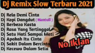 DJ REMIX TERBARU 2021 ||  Full Album || RELA DEMI CINTA🙂🙂