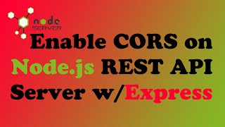 Enable CORS (Cross-Origin-Resource-Sharing) on Node.js HTTP or API Server with Express (5 Min Video)