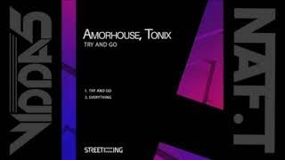 AMORHOUSE & TONIX  try and go (original mix)