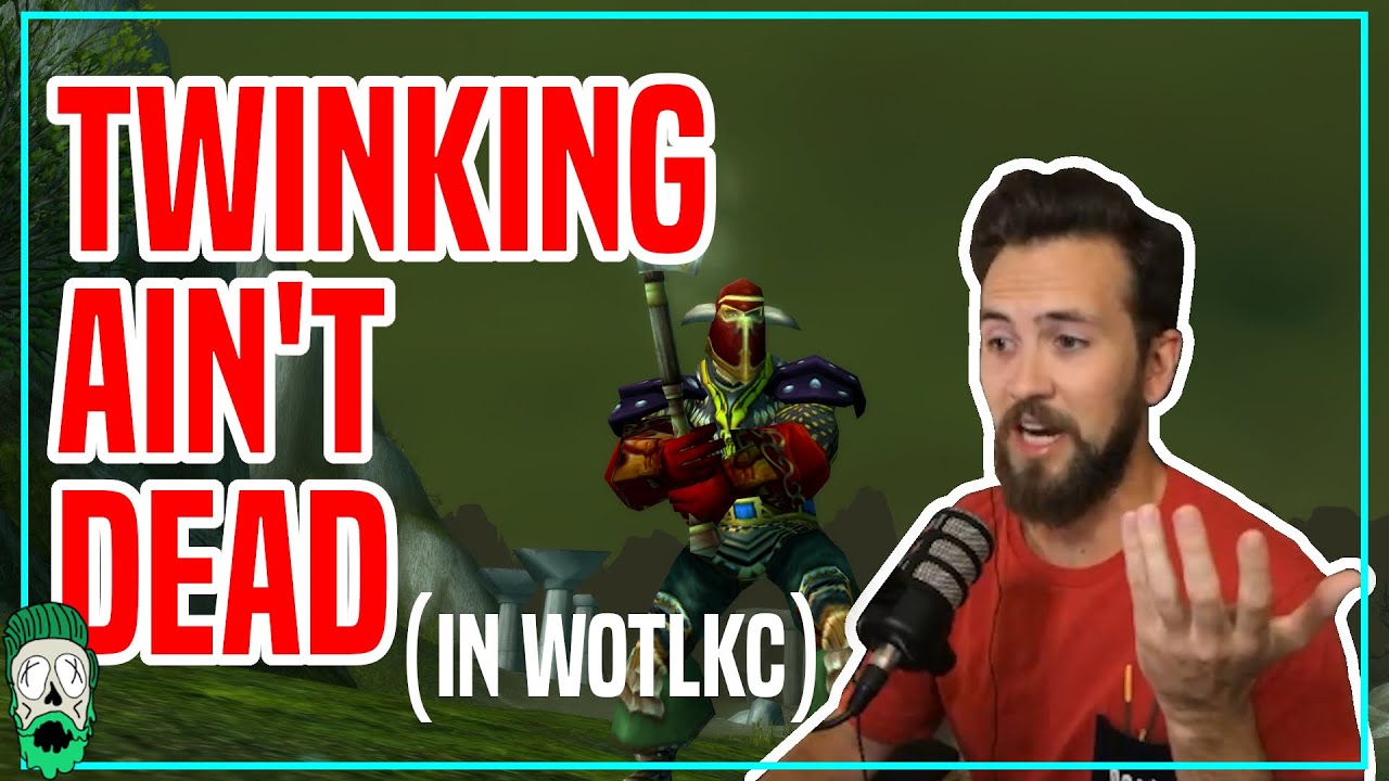 Twinking Ain't Dead! Wrath Classic Twinking is ALIVE!