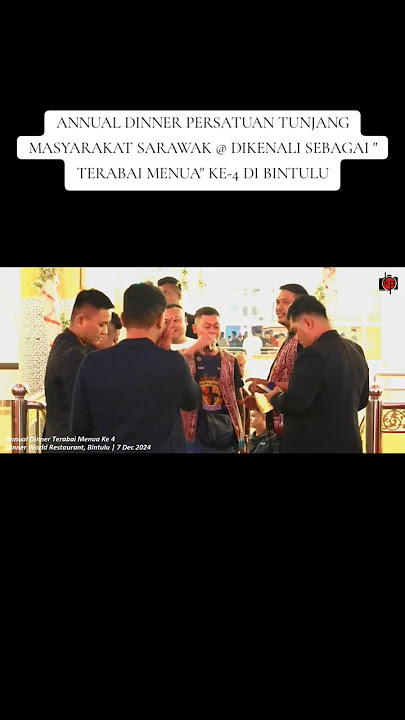 Download lagu ANNUAL DINNER PERSATUAN TUNJANG MASYARAKAT SARAWAK @ DIKENALI SEBAGAI TERABAI MENUA KE-4 DI BINTULU.