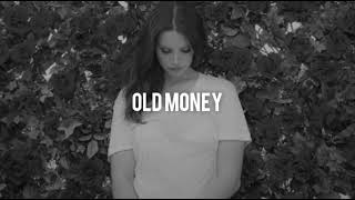 old money - Lana Del Rey (dreamy slowed + reverb version)