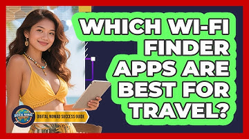 Which Wi-Fi Finder Apps Are Best For Travel?