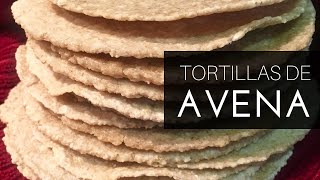 TORTILLAS DE AVENA SUPER FÁCILES | By  Visan