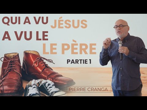 Qui a vu Jésus a vu le Père (partie 1) | Pierra Cranga