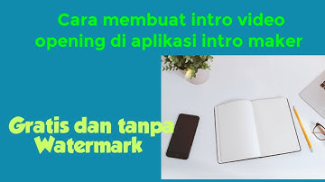 Cara Membuat Intro Video Opening di Aplikasi Intro Maker ||Tanpa Watermark