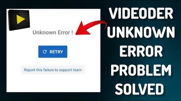 How To Solve Videoder App "Unknown Error!" Problem || Rsha26 Solutions