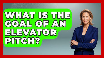 What Is The Goal Of An Elevator Pitch? - Job Success Network