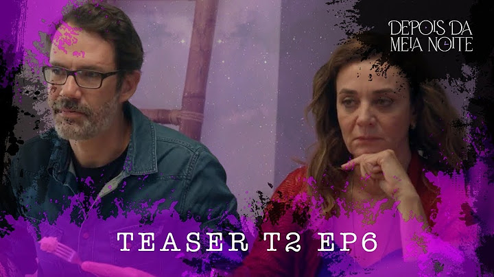 DEPOIS DA MEIA NOITE - TEASER EP6 T2