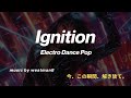 「Ignition」エレクトロニックダンス【音楽生成AIコラボ】Infinite Groove「westman8」