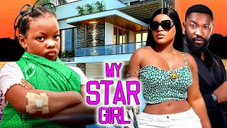 MY STAR GIRL (FULL MOVIE) -WATCH DESTINY ETIKO/HEAVENLY DERA/ANTHONYWOODS ON DIS TRNDING MOVIE -2023