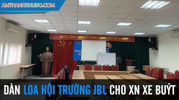 Lắp đặt dàn loa hội trường JBL cho xí nghiệp xe buýt 10-10 | LẠC VIỆT AUDIO | 0989 68 2236