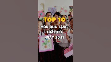 Top 10 Món Quà Tặng Thầy Cô Ngày 20/11