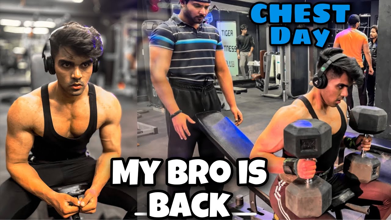 MY BRO IS BACK / CHEST DAY - YouTube