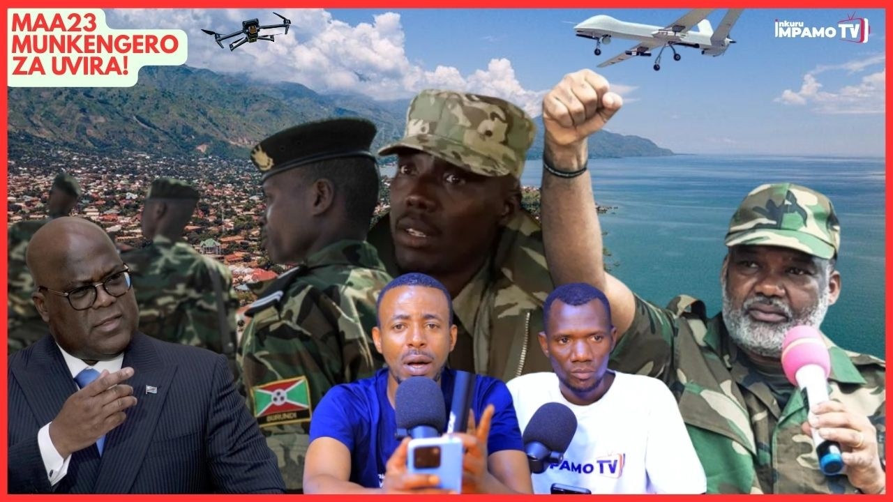 🚨Byakomeye: ibyo Maa23 ikoreye abarundi ni amateka//Mu nkengero za Uvira umuriro watse