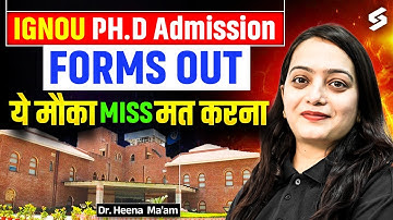 IGNOU PhD Admission 2025 Started | IGNOU PhD Form 2025 Out | New PhD Admission 2025 | Heena Mam