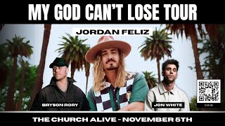 Jordan Feliz's "My God Can't Lose Tour" | November 5th | The Church Alive