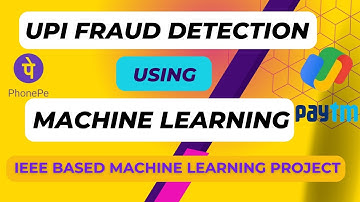 UPI Fraud Detection Using Machine Learning | Machine learning | Best IEEE Machine Learning Project