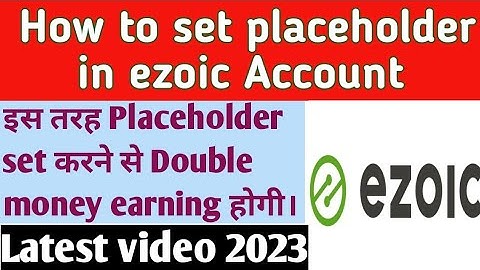 How to set placeholder in ezoic Account 2023 | Ezoic placeholder setup
