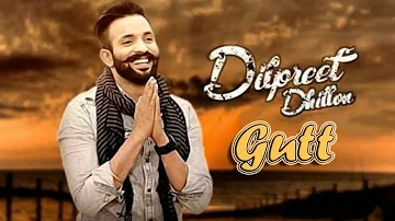 Gutt (FULL SONG) - Dilpreet Dhillon | Desi Crew | New Punjabi Songs 2017