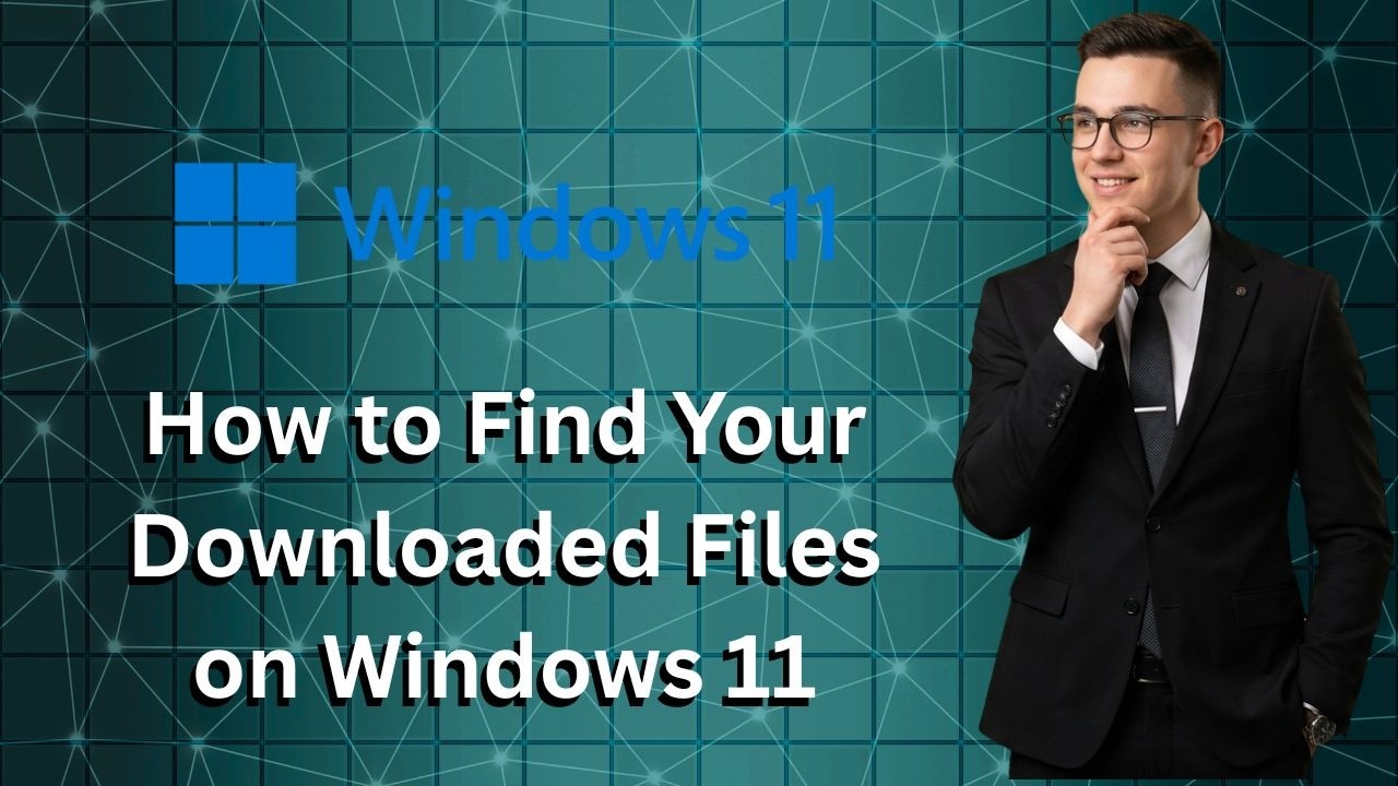 How to Find Your Downloaded Files on Windows 11 (Latest Update) - YouTube