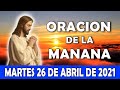 ☀️Oración De La Mañana De Hoy Martes 26 De Abril | ESCUCHA ESTE SALMO Y OBSERVA LO QUE PASA!