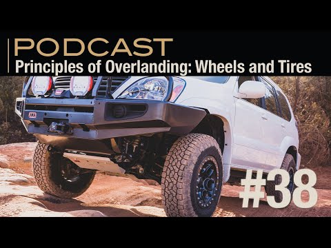 Principles of Overlanding: Tires and Wheels